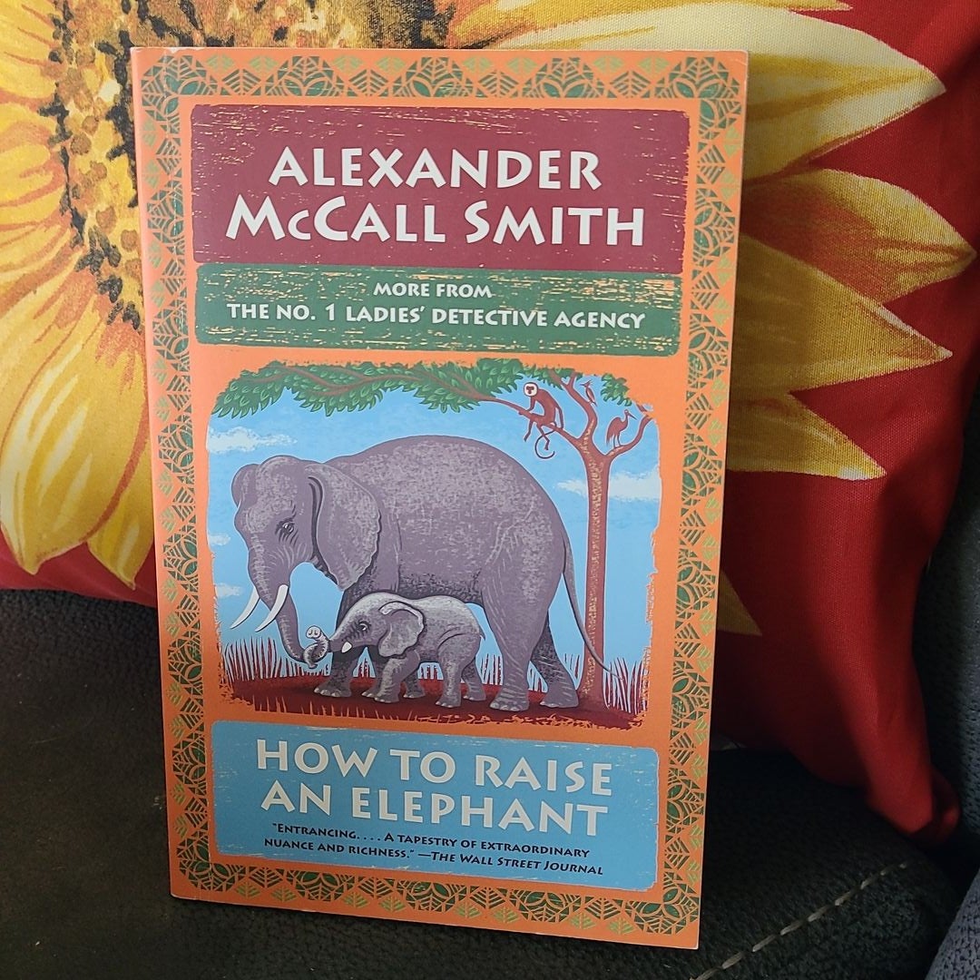 How to Raise an Elephant