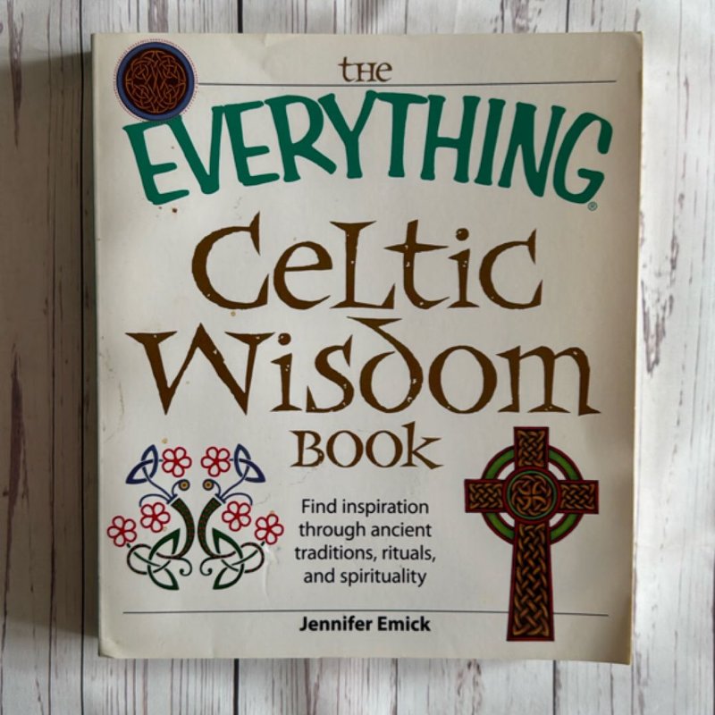 The Everything Celtic Wisdom Book