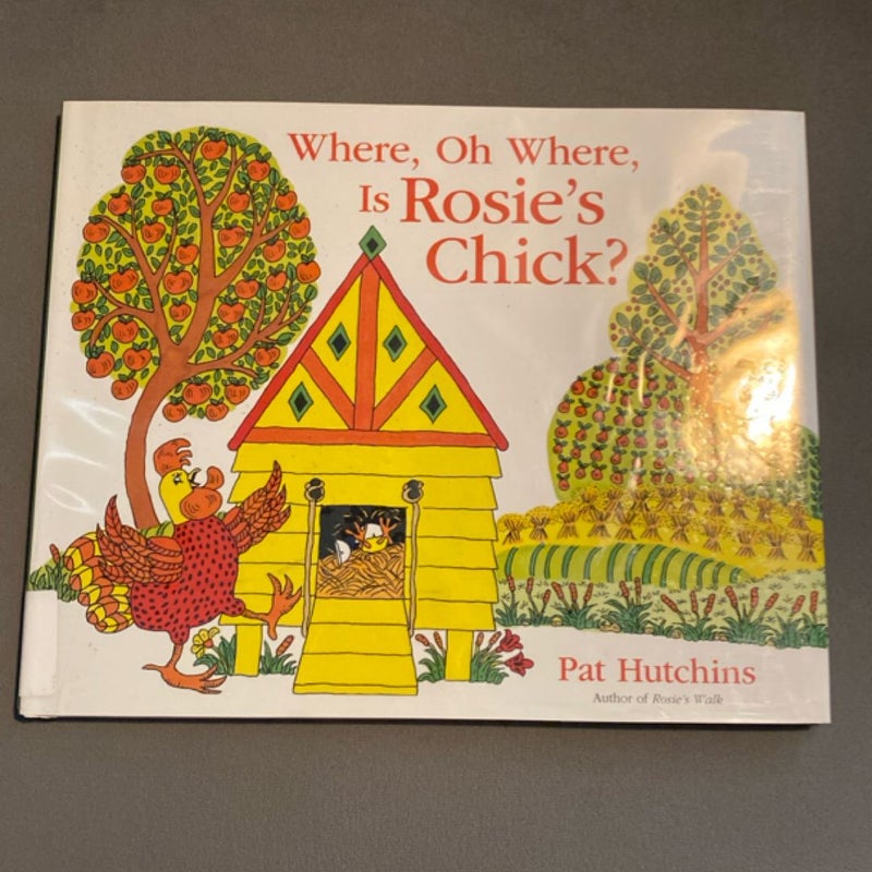Where, Oh Where, Is Rosie's Chick?