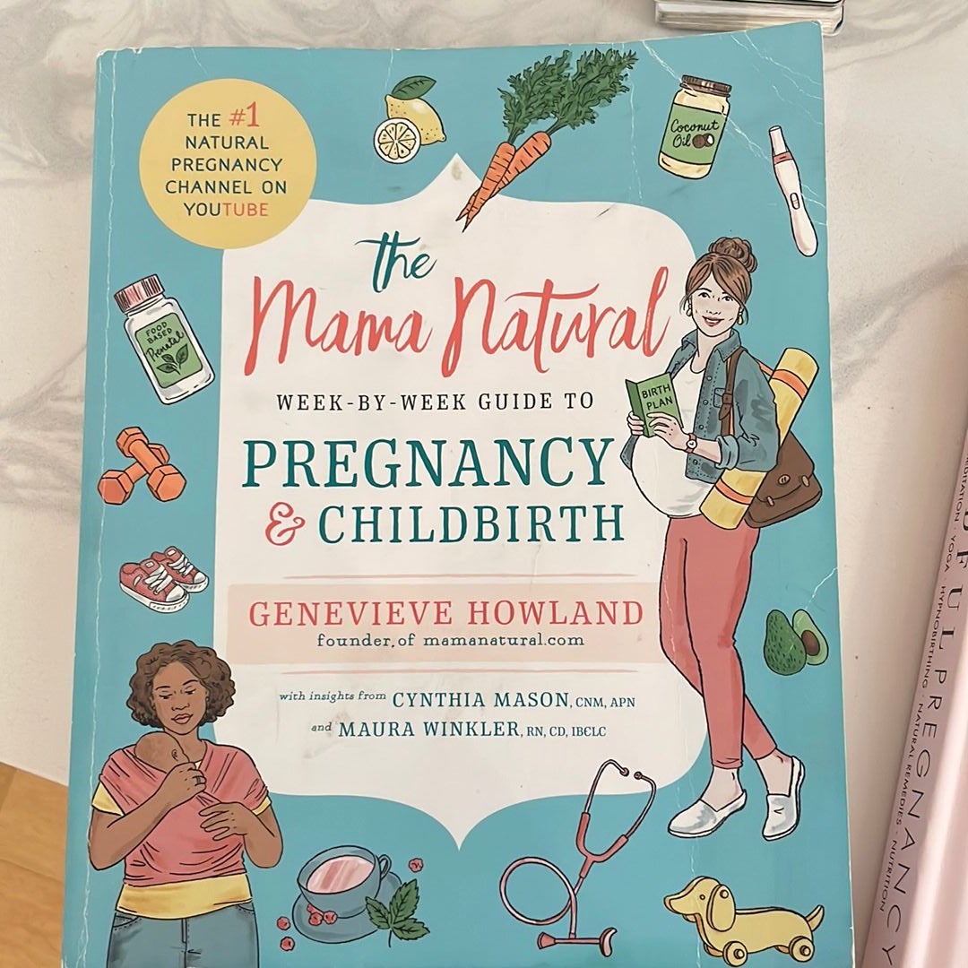 The Mama Natural Week-By-Week Guide to Pregnancy and Childbirth