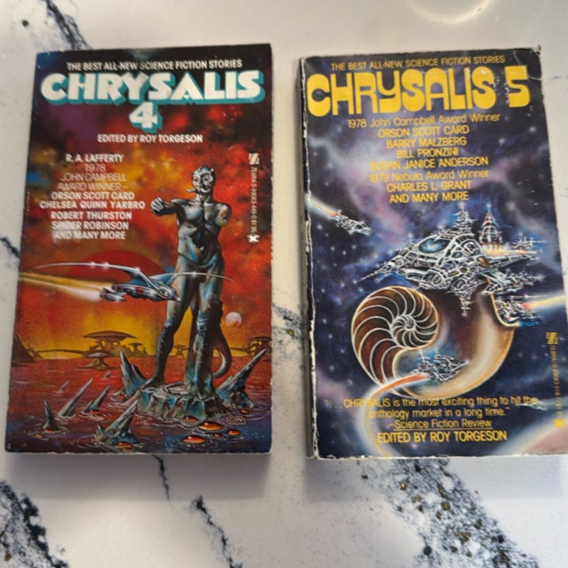 Chrysalis 4 & 5