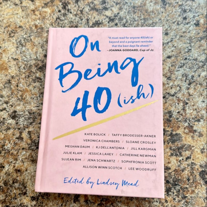 On Being 40(ish)