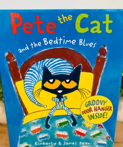 Pete the Cat and the Bedtime Blues