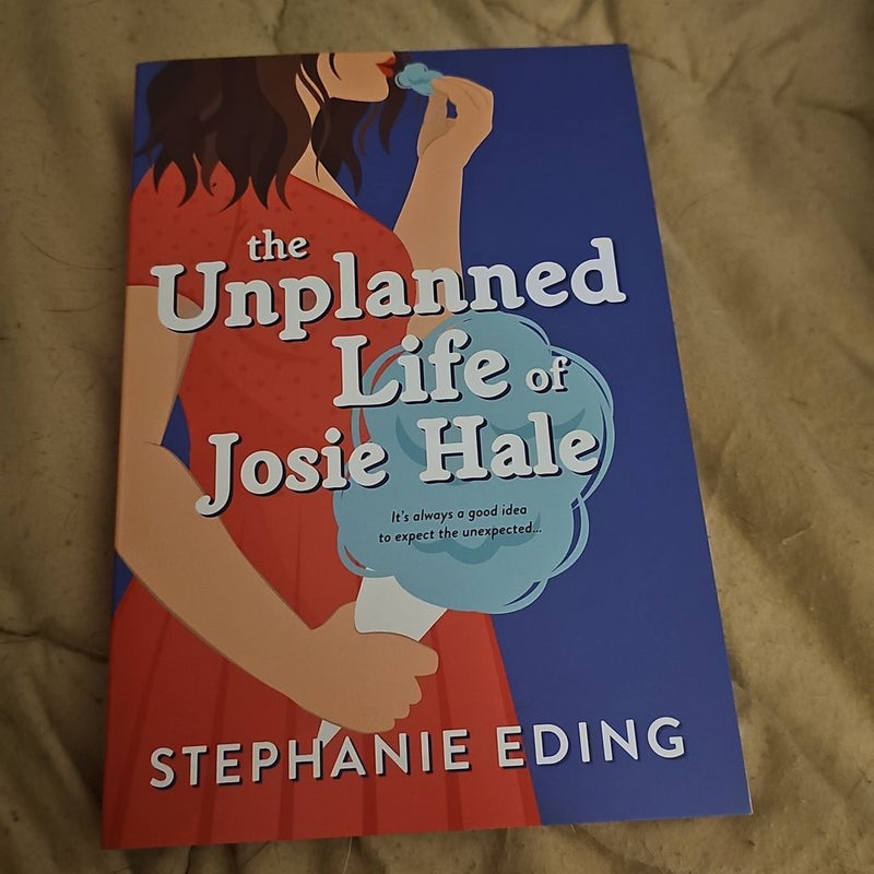 The Unplanned Life of Josie Hale