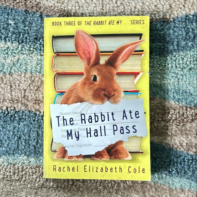 The Rabbit Ate My Hall Pass