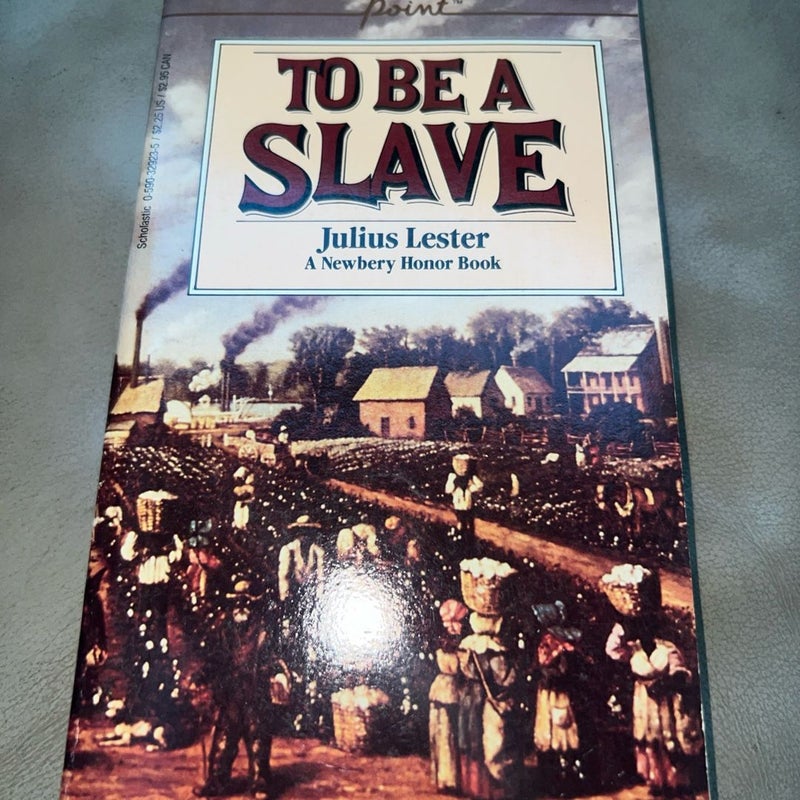 To Be a Slave