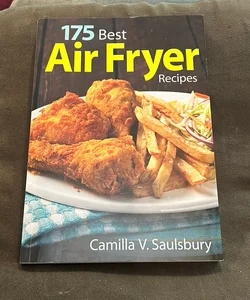 175 Best Air Fryer Recipes