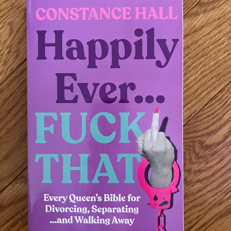 Happily Ever… Fuck That