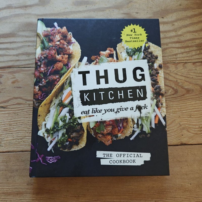 Thug Kitchen: the Official Cookbook