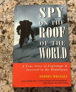 Spy on the Roof of the World
