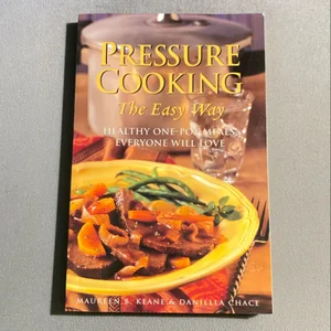 Pressure Cooking the Easy Way