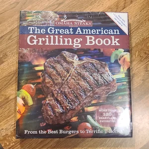 Omaha Steaks the Great American Grilling Book
