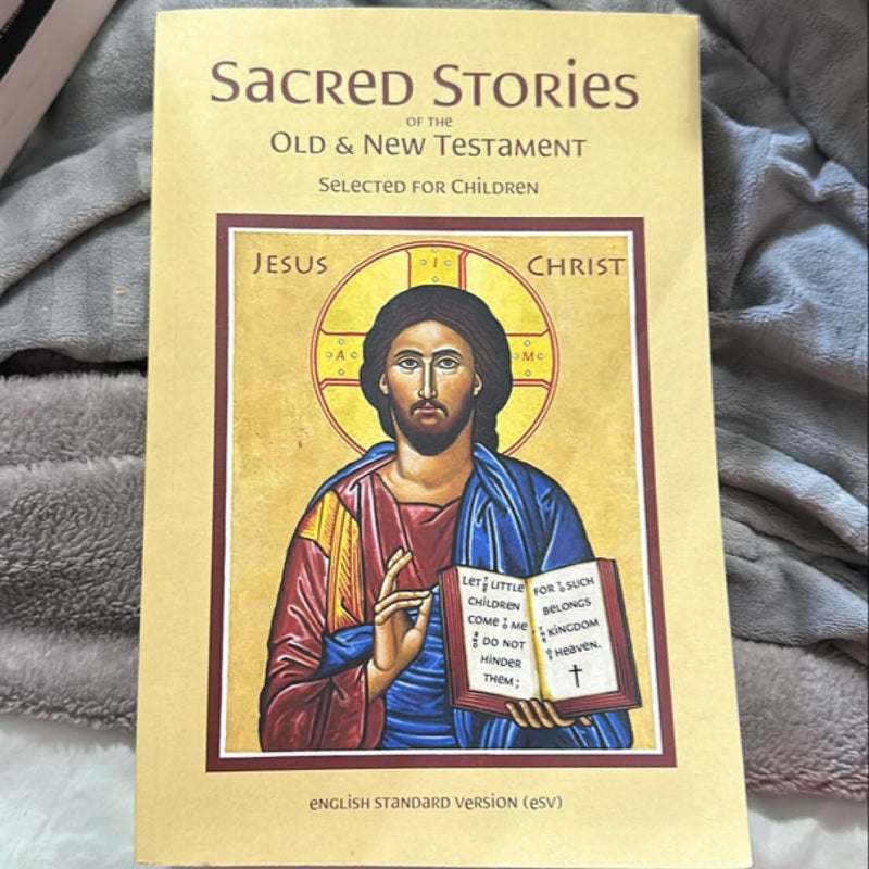 Sacred Stories of the Old & New Testament (Selected for Children)