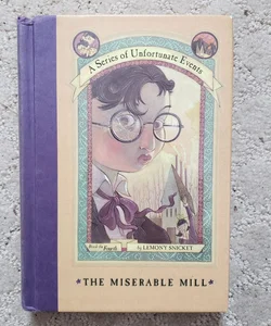 The Miserable Mill (A Series of Unfortunate Events book 4)
