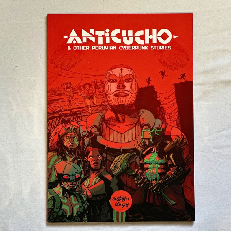 ANTICUCHO & other Peruvian Cyberpunk Stories