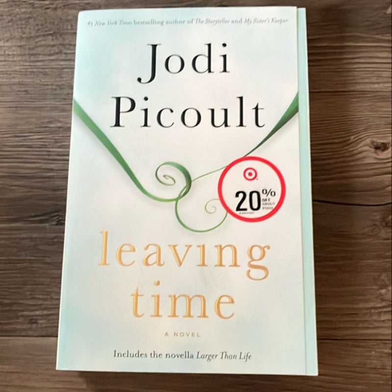 Leaving Time (with Bonus Novella Larger Than Life)