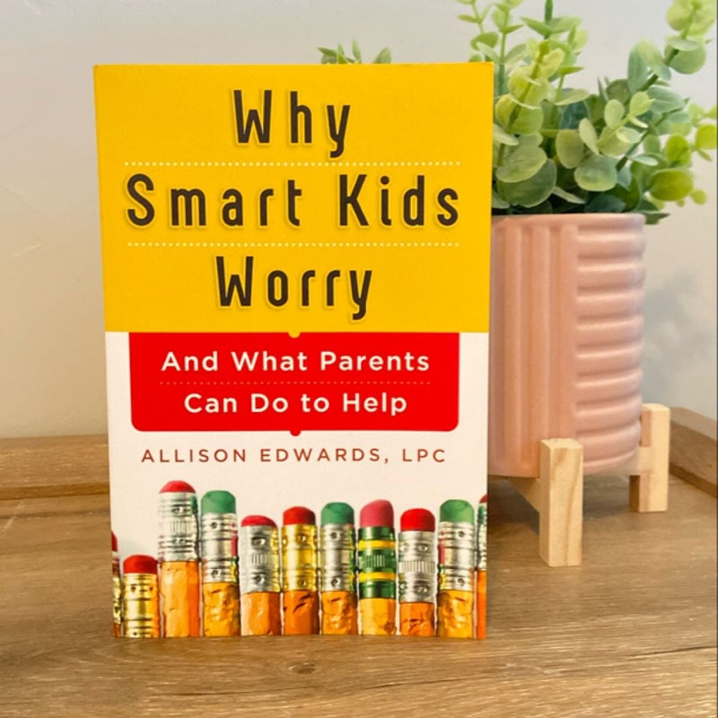 Why Smart Kids Worry