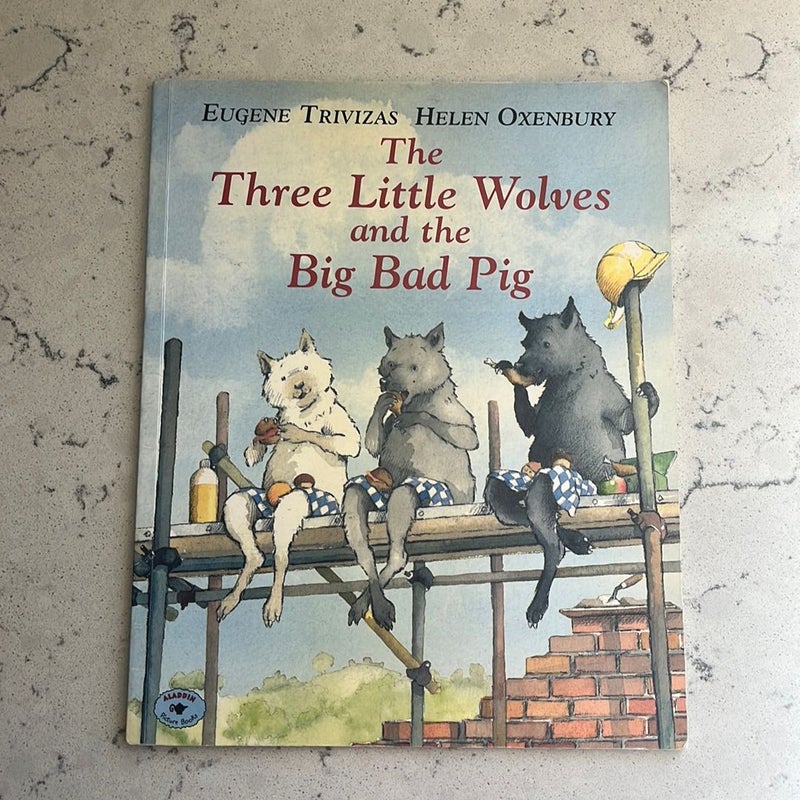 The Three Little Wolves and the Big Bad Pig