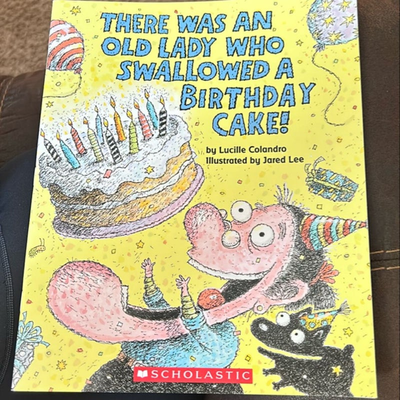 There Was an Old Lady Who Swallowed a Birthday Cake