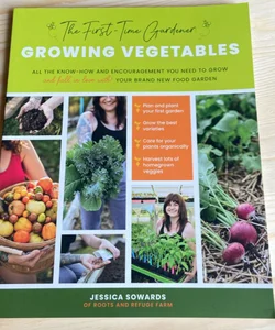 Growing Vegetables (the First-Time Gardener)