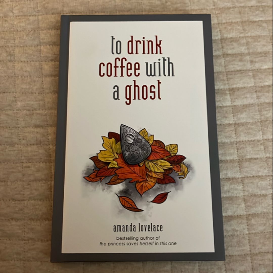 To Drink Coffee with a Ghost