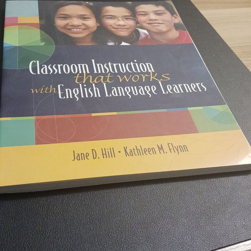 Classroom Instruction That Works with English Language Learners