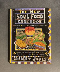 The New Soul Food Cookbook