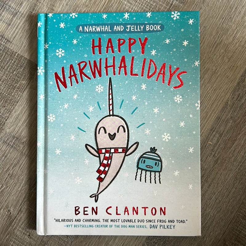 Happy Narwhalidays (a Narwhal and Jelly Book #5)