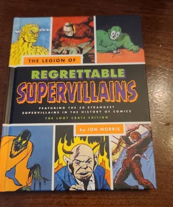 The legion of regrettable supervillains