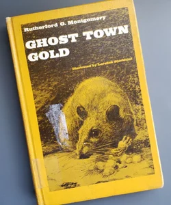 Ghost Town Gold 