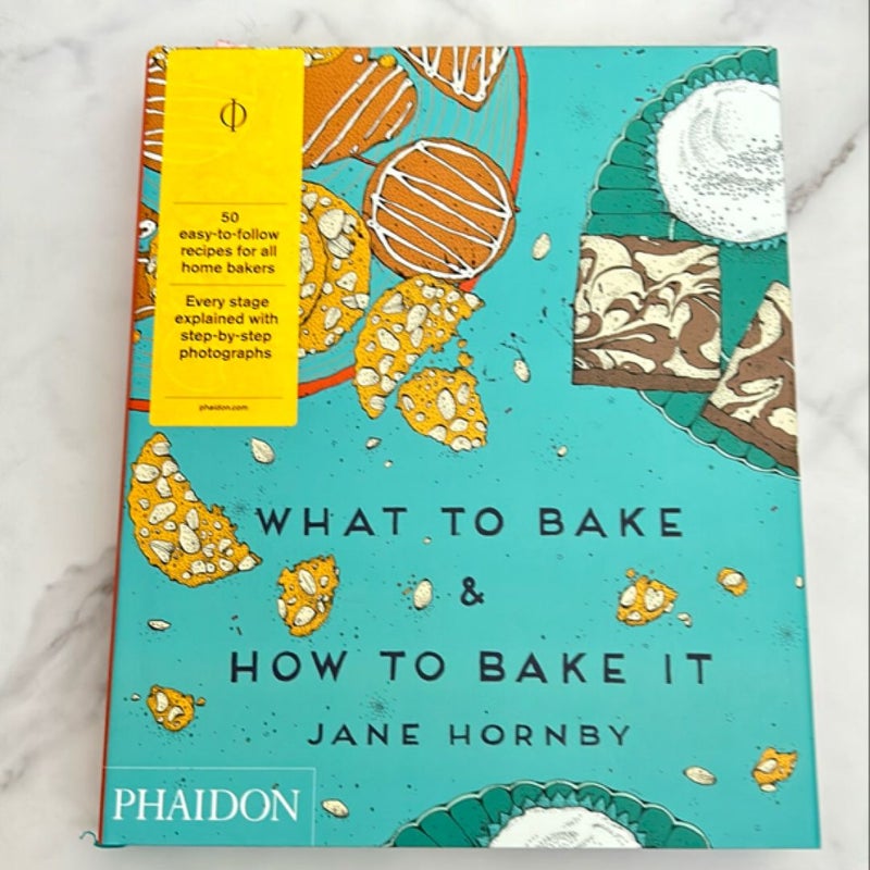 What to Bake and How to Bake It