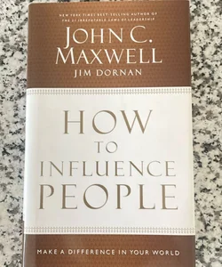 How to Influence People