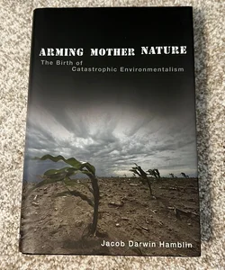 Arming Mother Nature