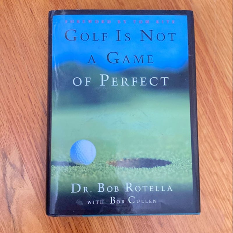 Golf Is Not a Game of Perfect