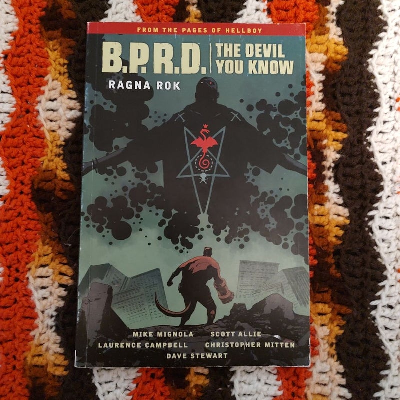 B. P. R. D. : the Devil You Know Volume 3-Ragna Rok