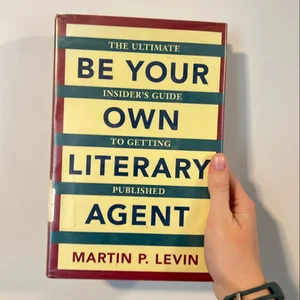 Be Your Own Literary Agent