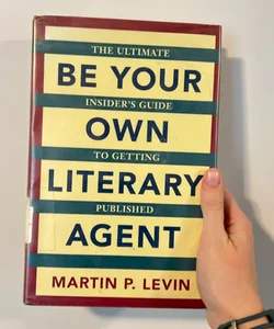 Be Your Own Literary Agent