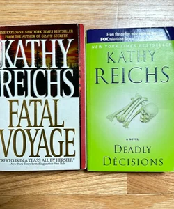 Deadly Decisions and Fatal Voyage by Kathy Reichs