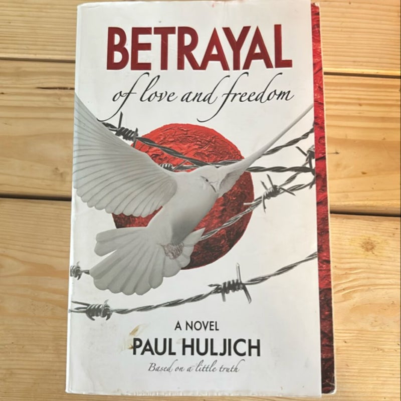 Betrayal of Love and Freedom