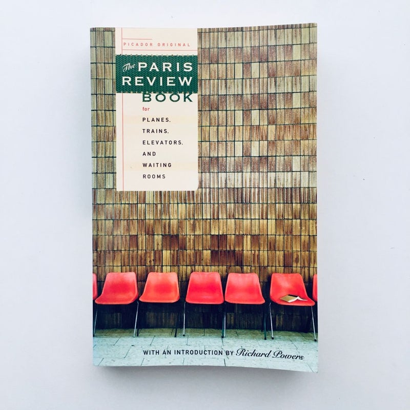 The Paris Review Book of Planes, Trains, Elevators, and Waiting Rooms