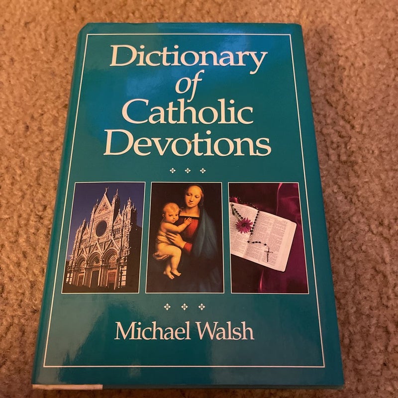 Dictionary of Catholic Devotions