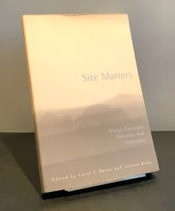 Site Matters