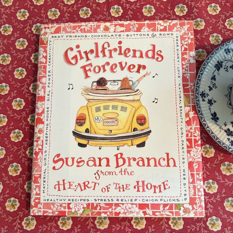 Girlfriends Forever by Susan Branch, Girlfriends Forever by…