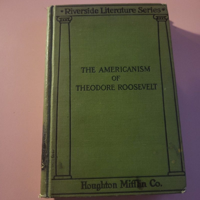 The Americanism of Theodore Roosevelt