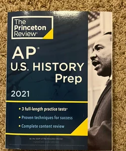 Princeton Review AP U. S. History Prep 2021