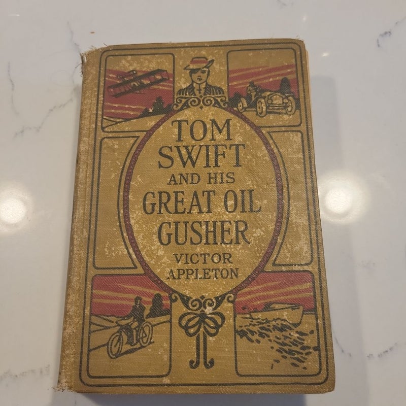 Tom Swift and his Great Oil Gusher