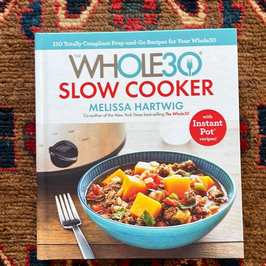 The Whole30 Slow Cooker