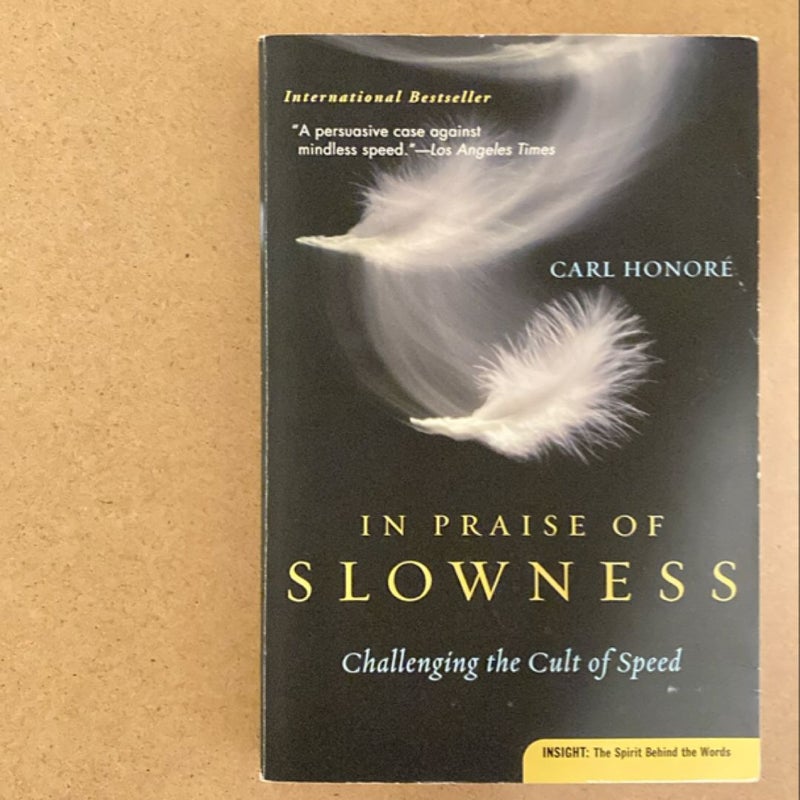 In Praise of Slowness