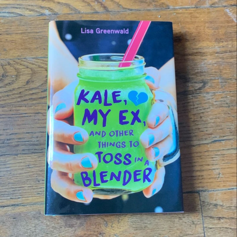 Kale, My Ex, and Other Things to Toss in a Blender