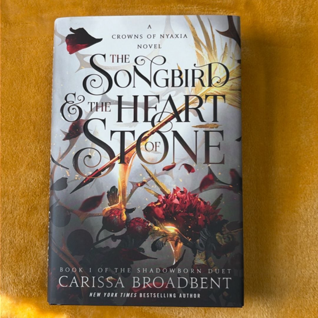 The Songbird and the Heart of Stone by Carissa Broadbent,